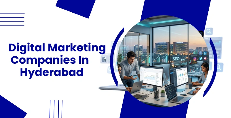 Digital Marketing Companies in Hyderabad