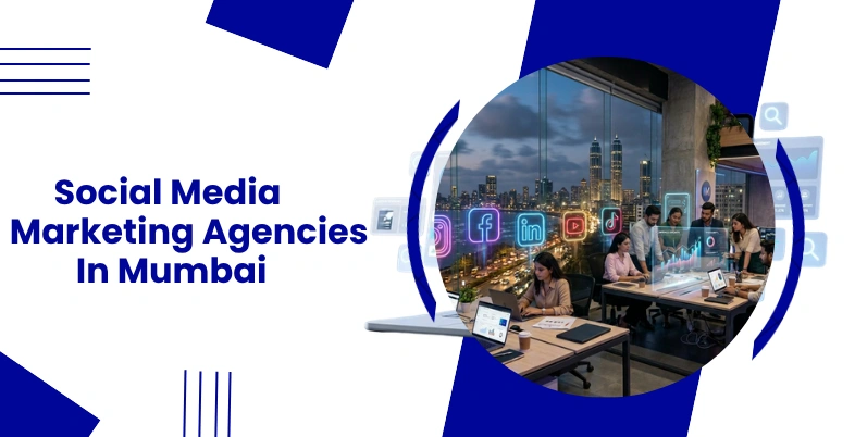 Social Media Marketing Agencies in Mumbai