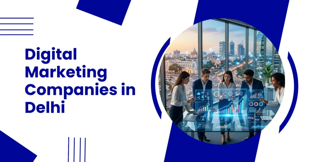 Digital Marketing Companies in Delhi