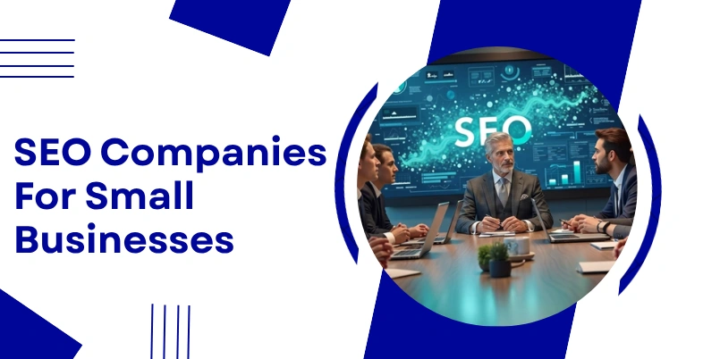 SEO Companies for Small Businesses