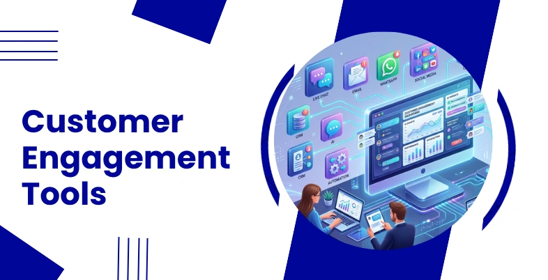 Customer Engagement Tools