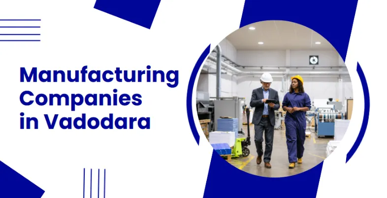 Manufacturing Companies in Vadodara